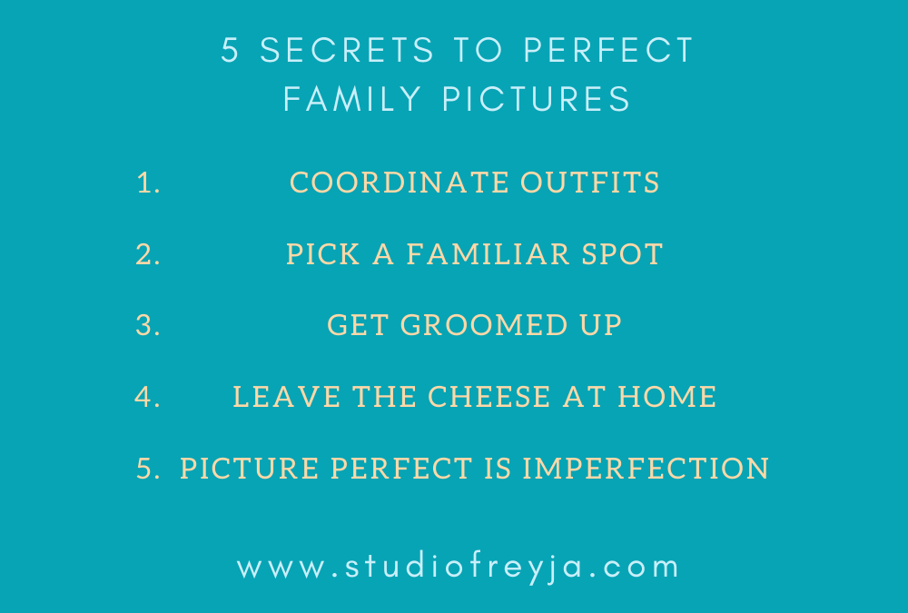 5 Secrets to Perfect Family Pictures