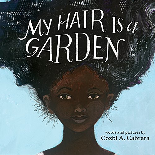 Book Cover of My Hair is a Garden Back to School Reading List that celebrate diversity